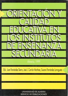 Portada de ORIENTACION Y CALIDAD EDUCATIVA EN LOS INSTITUTOS DE ENSEÑANZA SE CUNDARIA