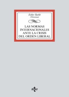 Portada de LAS NORMAS INTERNACIONALES ANTE LA CRISIS DEL ORDEN LIBERAL (EBOOK)