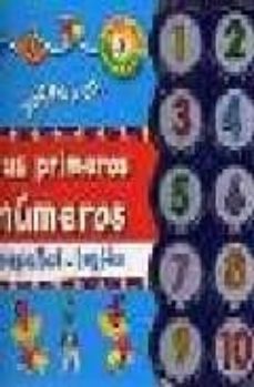 Portada de JUEGA Y DI TUS PRIMEROS NUMEROS (ED. BILINGUE ESPAÑOL-INGLES)