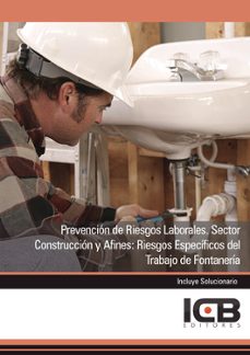 Portada de MANUAL PREVENCION DE RIESGOS LABORALES. SECTOR CONSTRUCCION Y AFINES: RIESGOS ESPECIFICOS DEL TRABAJO DE FONTANERIA