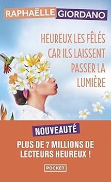 HEUREUX LES FÊLÉS CAR ILS LAISSENT PASSER LA LUMIÈRE