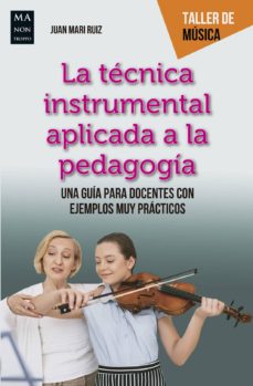 Descargar LA TECNICA INSTRUMENTAL APLICADA A LA PEDAGOGIA: UNA GUIA PARA DOCENTES CON EJEMPLOS MUY PRACTICOS gratis pdf - leer online