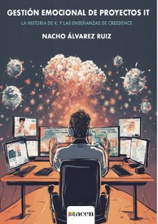 Descarga de libros electrónicos gratuitos GESTIÓN EMOCIONAL DE PROYECTOS IT MOBI CHM de NACHO ALVAREZ RUIZ (Literatura española) 9788412757385