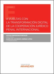 Ebook para descargar en portugues A VUELTAS CON LA TRANSFORMACIÓN DIGITAL DE LA COOPERACIÓN JURÍDICO PENAL INTERNACIONAL (Literatura española) de LETICIA FONTESTAD PORTALÉS  9788413456485