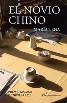 Descargas de libros gratis google EL NOVIO CHINO (PREMIO MALAGA DE NOVELA 2016) en español de MARIA TENA iBook RTF ePub