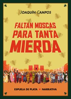 Descargar gratis libros en español pdf FALTAN MOSCAS PARA TANTA MIERDA FB2 PDF CHM