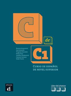 Libros en español para descargar. C DE C1 LIBRO DEL ALUMNO C1: CURSO DE ESPAÑOL DE NIVEL SUPERIOR iBook ePub 9788416273485 de 