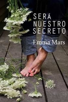 Descargar un libro a mi iphone SERA NUESTRO SECRETO en español 9788416491285 de EMMA MARS