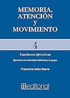 Descargas online de libros sobre dinero. MEMORIA, ATENCION Y MOVIMIENTO 4 de FRANCISCA SALAS BAENA (Spanish Edition) 9788418044885 PDB ePub