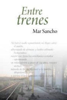 Leer libro en línea sin descargar ENTRE TRENES 9788418079085 de MAR SANCHO SANZ DJVU ePub RTF en español
