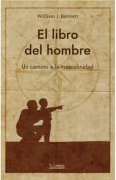 Ebook gratis italiani descargar EL LIBRO DEL HOMBRE de WILLIAM J. BENNETT RTF FB2 9788418162985