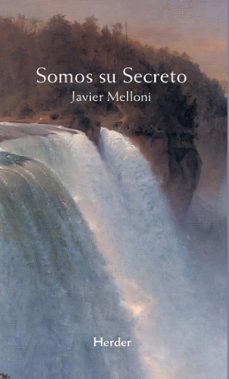 Descargar libro online gratis SOMOS SU SECRETO de Javier Melloni