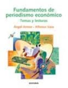 Descargar FUNDAMENTOS DE PERIODISMO ECONOMICO: TEMAS Y LECTURAS gratis pdf - leer online