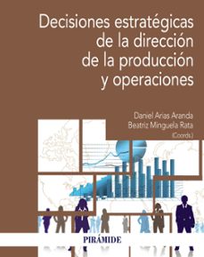 E libro de descarga gratuita para Android DECISIONES ESTRATEGICAS DE LA DIRECCIÓN DE LA PRODUCCIÓN Y OPERAC IONES in Spanish PDF FB2 iBook