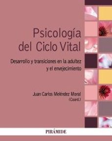 Descargar google book en formato pdf PSICOLOGÍA DEL CICLO VITAL de JUAN CARLOS MELENDEZ MORAL (Spanish Edition) 9788436850185