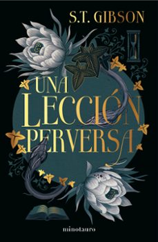 Libros online gratis sin descarga UNA LECCIÓN PERVERSA 9788445019085 PDF de S.T. Gibson (Spanish Edition)