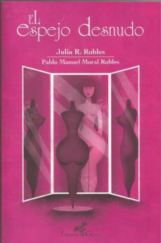Descarga gratis archivos pdf de libros. EL ESPEJO DESNUDO de JULIA R. ROBLES (Spanish Edition)