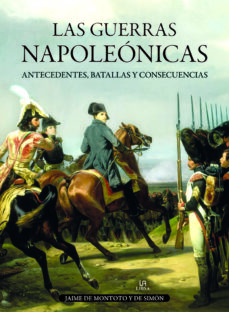 Portada de LAS GUERRAS NAPOLEONICAS: ANTECEDENTES, BATALLAS Y CONSECUENCIAS