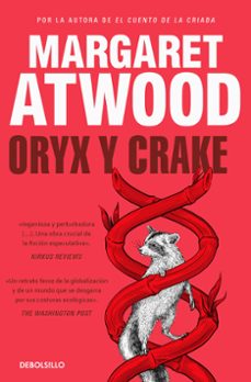 Descargar libros completos de google books ORYX Y CRAKE (TRILOGÍA DE MADDADDAM 1) 9788466377485 en español MOBI PDF de MARGARET ATWOOD