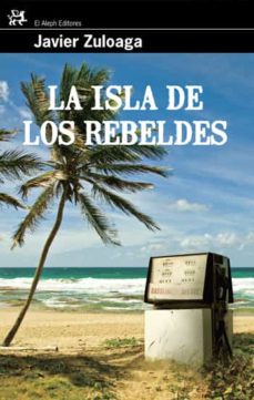 Descargar libros electrónicos gratuitos en línea pdf LA ISLA DE LOS REBELDES 9788476698785 (Literatura española) 