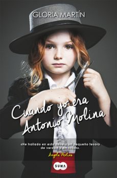 Descargar kindle books gratis para ipad CUANDO YO ERA ANTONIO MOLINA de GLORIA MARTIN en español