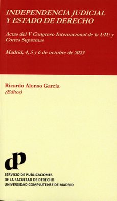 Portada de INDEPENDENCIA JUDICIAL Y ESTADO DE DERECHO. ACTAS DEL V CONGRESO INTERNACIONAL DE LA UIU Y CORTES SUPREMAS
