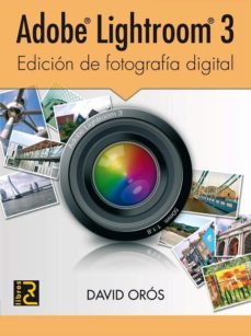 Libros gratis en línea para descargar audio. ADOBE LIGHTROOM 3: EDICION DE FOTOGRAFIA DIGITAL 9788493776985 en español