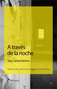 Descarga gratuita de libros pdf en iphone. A TRAVES DE LA NOCHE (Spanish Edition) ePub CHM 9788494391385 de SAETERBAKKEN STIG