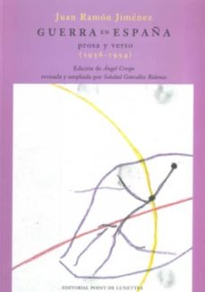 Descargar gratis pdf e libros GUERRA EN ESPAÑA: PROSA Y VERSO (1936-1954) CHM DJVU PDB de JUAN RAMON JIMENEZ (Spanish Edition)