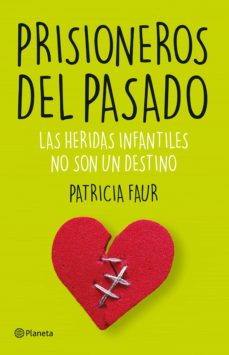 Ebook PRISIONEROS DEL PASADO EBOOK de PATRICIA FAUR | Casa del Libro