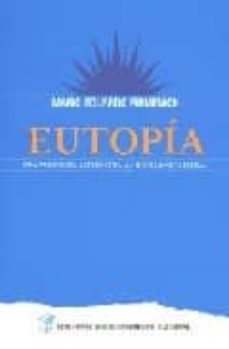 Descargar EUTOPIA: UNA PROPUESTA ALTERNATIVA AL MODELO NEOLIBERAL gratis pdf - leer online