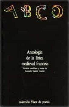 Portada de ANTOLOGIA DE LA LIRICA MEDIEVAL FRANCESA