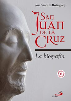 Portada de SAN JUAN DE LA CRUZ: LA BIOGRAFIA