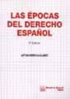 Portada de LAS EPOCAS DEL DERECHO ESPAÑOL (2ª ED.)