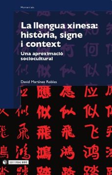 Portada de LA LLENGUA XINESA: HISTORIA, SIGNE I CONTEXT