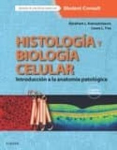Portada de HISTOLOGIA Y BIOLOGIA CELULAR + STUDENT CONSULT (4ª ED.)