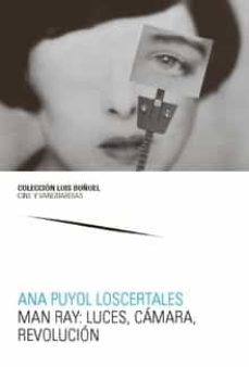 Portada de MAN RAY: LUCES, CAMARA, REVOLUCION
