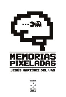 Portada de MEMORIAS PIXELADAS
