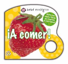 Portada de ¡A COMER! (TIC-TAC: BEBE ECOLOGICO)