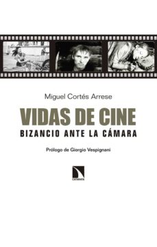 Portada de VIDAS DE CINE: BIZANCIO ANTE LA CAMARA