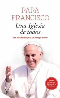 Portada de UNA IGLESIA DE TODOS: MIS REFLEXIONES PARA UN TIEMPO NUEVO