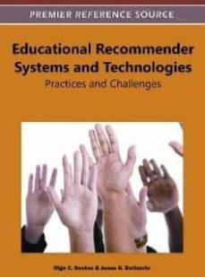 revisión EDUCATIONAL RECOMMENDER SYSTEMS AND TECHNOLOGIES: PRACTICES AND C HALLENGES (Spanish Edition) de OLGA SANTOS