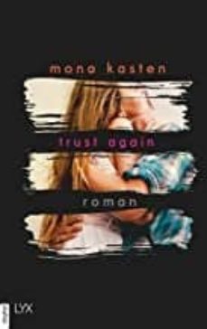 Ebook store descarga gratuita TRUST AGAIN . ROMAN (Literatura española) de MONA KASTEN