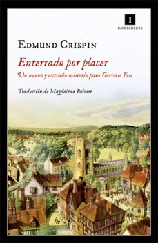 Descarga gratis el libro de texto siguiente ENTERRADO POR PLACER (SERIE GERVASE FEN 6)  de EDMUND CRISPIN 9788416542895 in Spanish