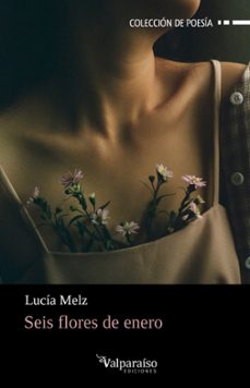 Libros digitales gratis para descargar. SEIS FLORES DE ENERO in Spanish MOBI 9788418694295 de LUCIA MELZ