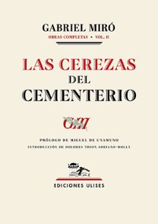 Libros de Kindle para descargar LAS CEREZAS DEL CEMENTERIO: OBRAS COMPLETAS (VOL. 2) (Literatura española) de GABRIEL MIRO