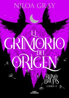 Descargar epub google books REINO DE BRUJAS 2: EL GRIMORIO DEL ORIGEN (Literatura española) de NILOA GRAY RTF CHM