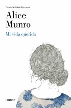 Descarga gratuita de libros en línea en pdf. MI VIDA QUERIDA (Spanish Edition) ePub CHM 9788426421395 de ALICE MUNRO