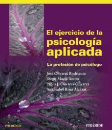 9788436826395 - El ejercicio de la psicología aplicada. La profesión de psicólogo (José Olivares) - (Audiolibro Voz Humana)