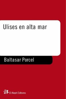 Descarga gratis ebooks para ipad ULISES EN ALTA MAR 9788476695395 in Spanish de BALTASAR PORCEL PDF PDB
